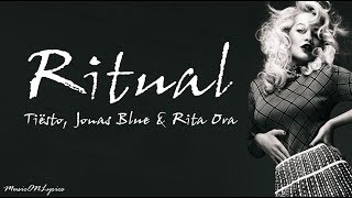 Jonas Blue & Tiësto Ft. Rita Ora - Ritual [Lyrics]