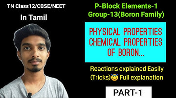 P-Block Elements-1|Group-13 Boron Family|Chemical properties of Boron|Part-1