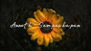 ANNETH - SAMPAI KAPAN (SPEED UP SONG)