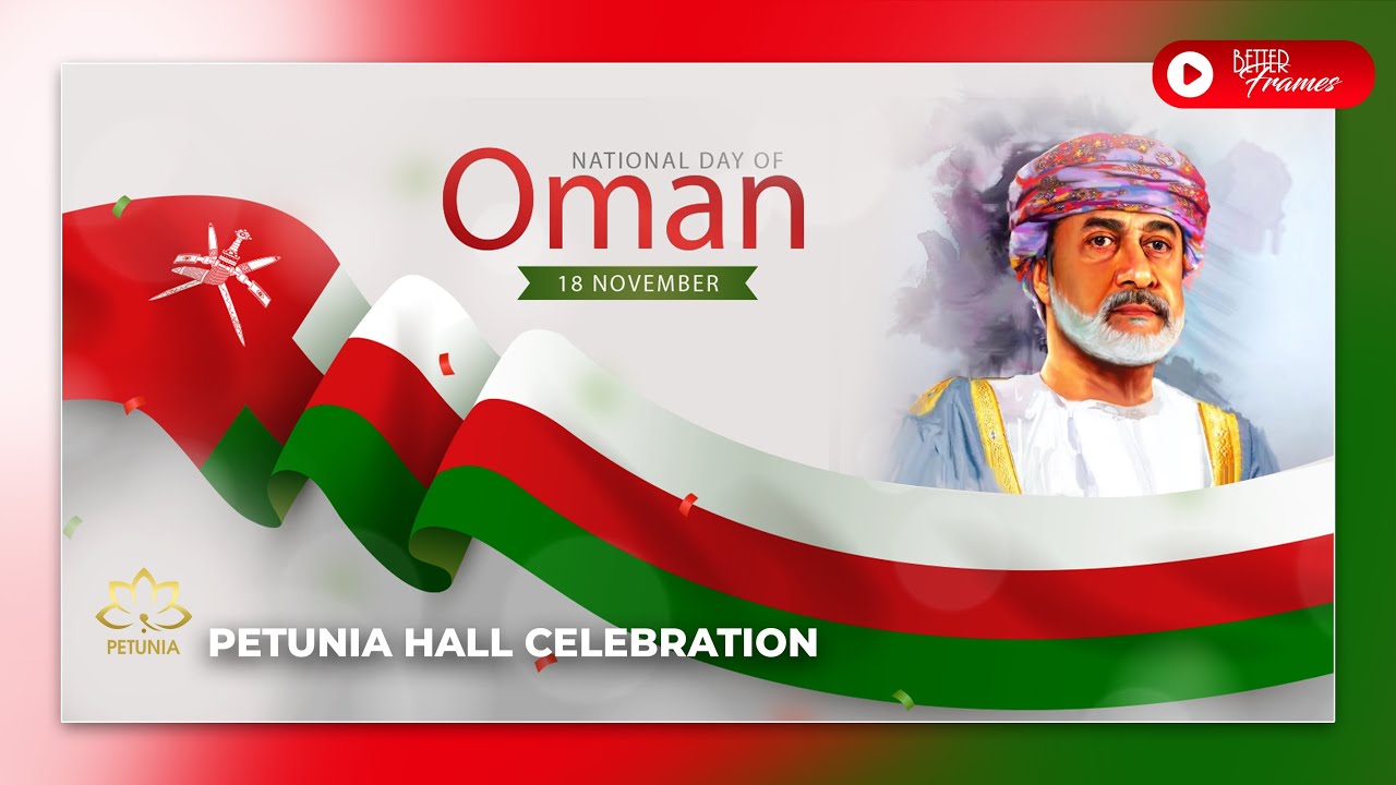 Oman National Day Celebration | Cinematic video | Petunia hall