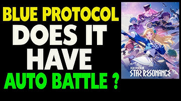 Blue Protocol Star Resonance – Does It Have Auto-Battle?