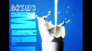 Drink The Milk - Song