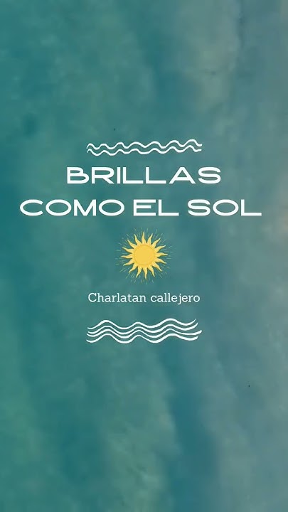 BRILLAS como el sol 🌞 esto va dedicado para ti. - YouTube