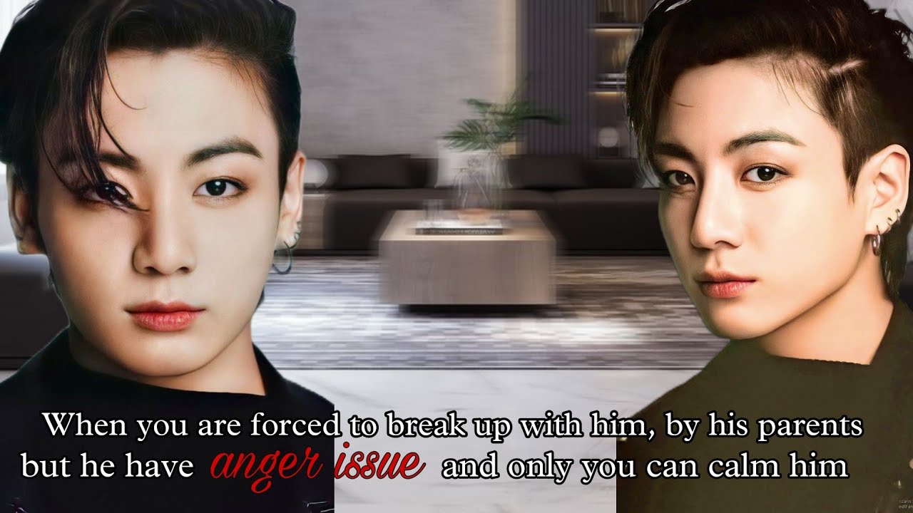 Когда родители вынуждают тебя расстаться с ним, но у него проблемы с самоконтролем (Jk Oneshot)