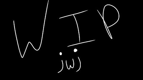 WIP u-u // Without sound, otherwise you