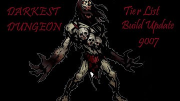 Darkest Dungeon Tier List: Build 9007