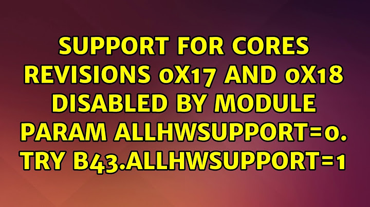 Support for cores revisions 0x17 and 0x18 disabled by module param allhwsupport=0. Try...