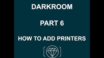 6. How to Add Printers to Darkroom