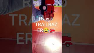 jsc x🚒TRAILBAZ😂🤣😅