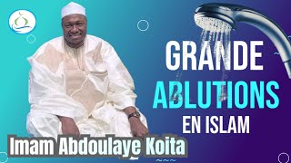 Imam Abdoulaye Koita : Comment faire les grandes ablutions