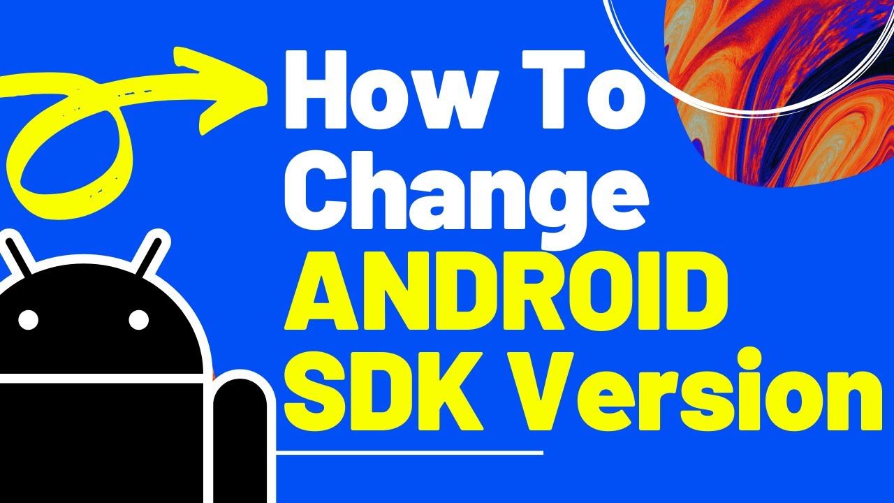 Where Is Android Sdk Located How To Change Android Sdk Version Youtube