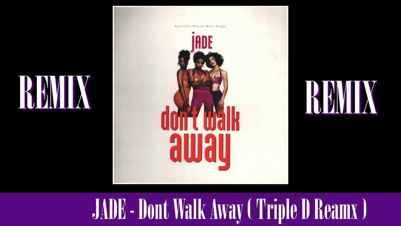 Jade Don T Walk Away 1992