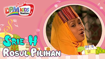 Srie H - Rosul Pilihan (Official Kids Video)