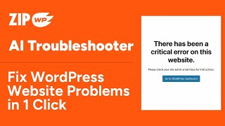 Introducing ZipWP AI Troubleshooter: Auto-Diagnose & Fix WordPress Errors