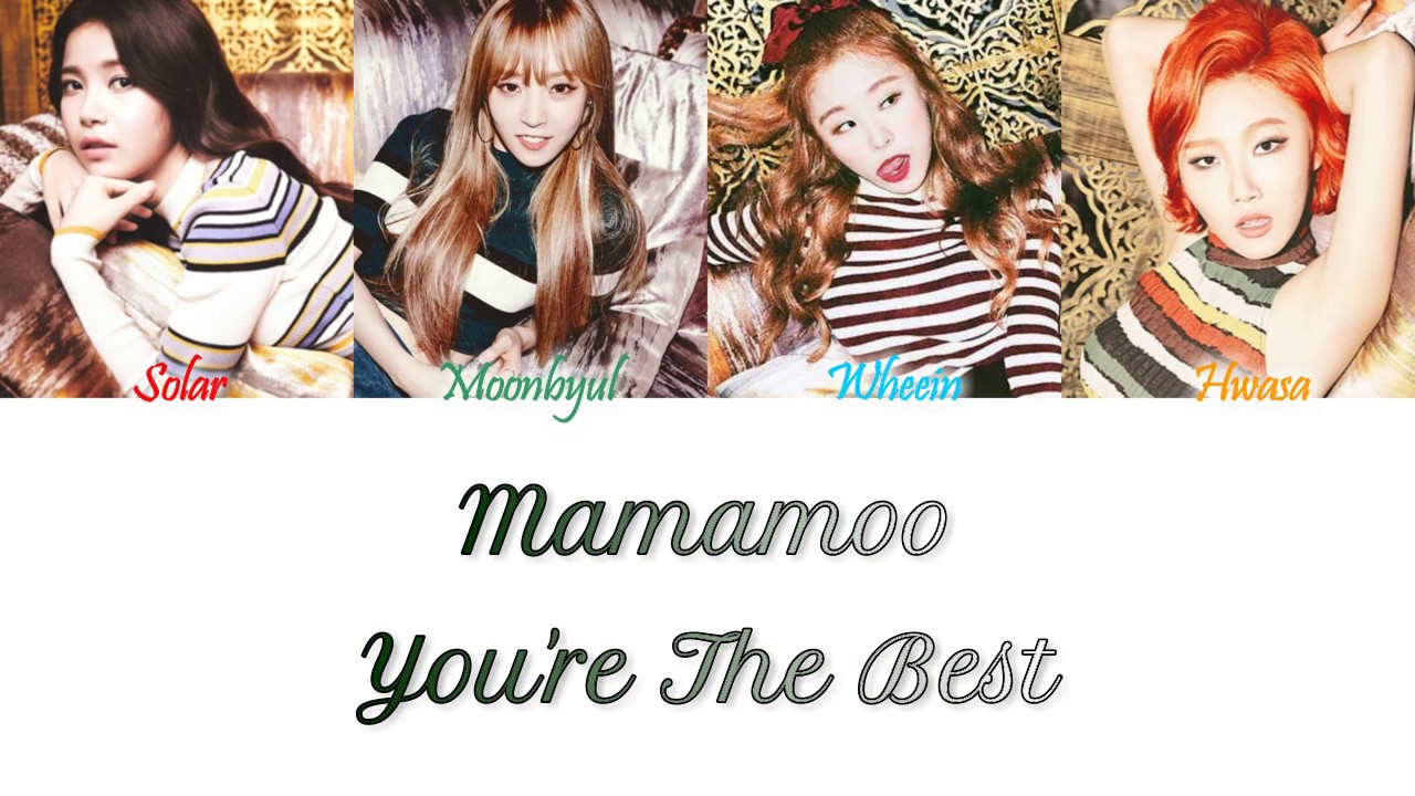 Mamamoo You Re The Best Han Rom Eng Color Coded Lyrics Youtube