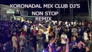 NON STOP OF KORONADAL MIX CLUB DJ.S