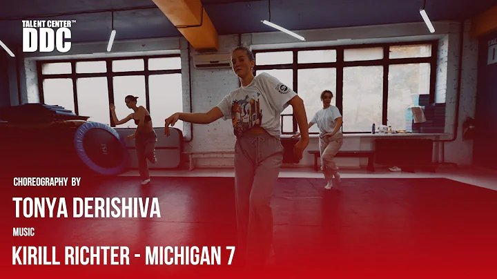 Kirill Richter - Michigan 7 | Tonya Derishiva | Ta...