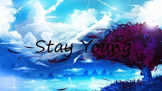 Stay Young [nightcore]