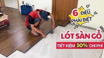 Đừng lát ván sàn gỗ công nghiệp khi chưa biết 6 điều sau | Ưu nhược điểm sàn gỗ Kosmos cốt xanh