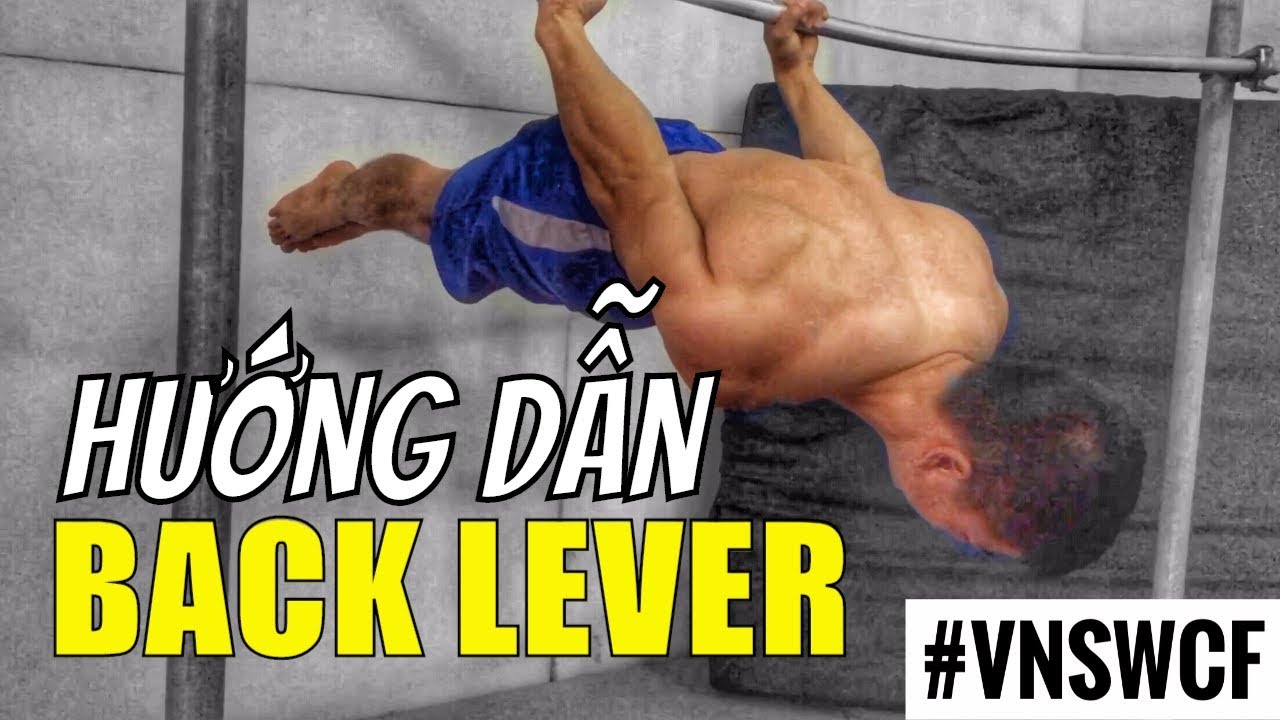 VNSwCF Hướng dẫn Back lever Back lever tutorial How to do Back lever Tập LƯNG với Back