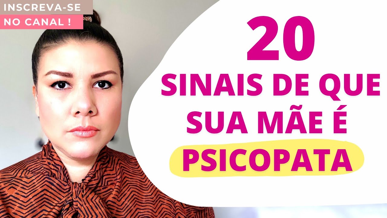 20 SINAIS MÃES PSICOPATAS