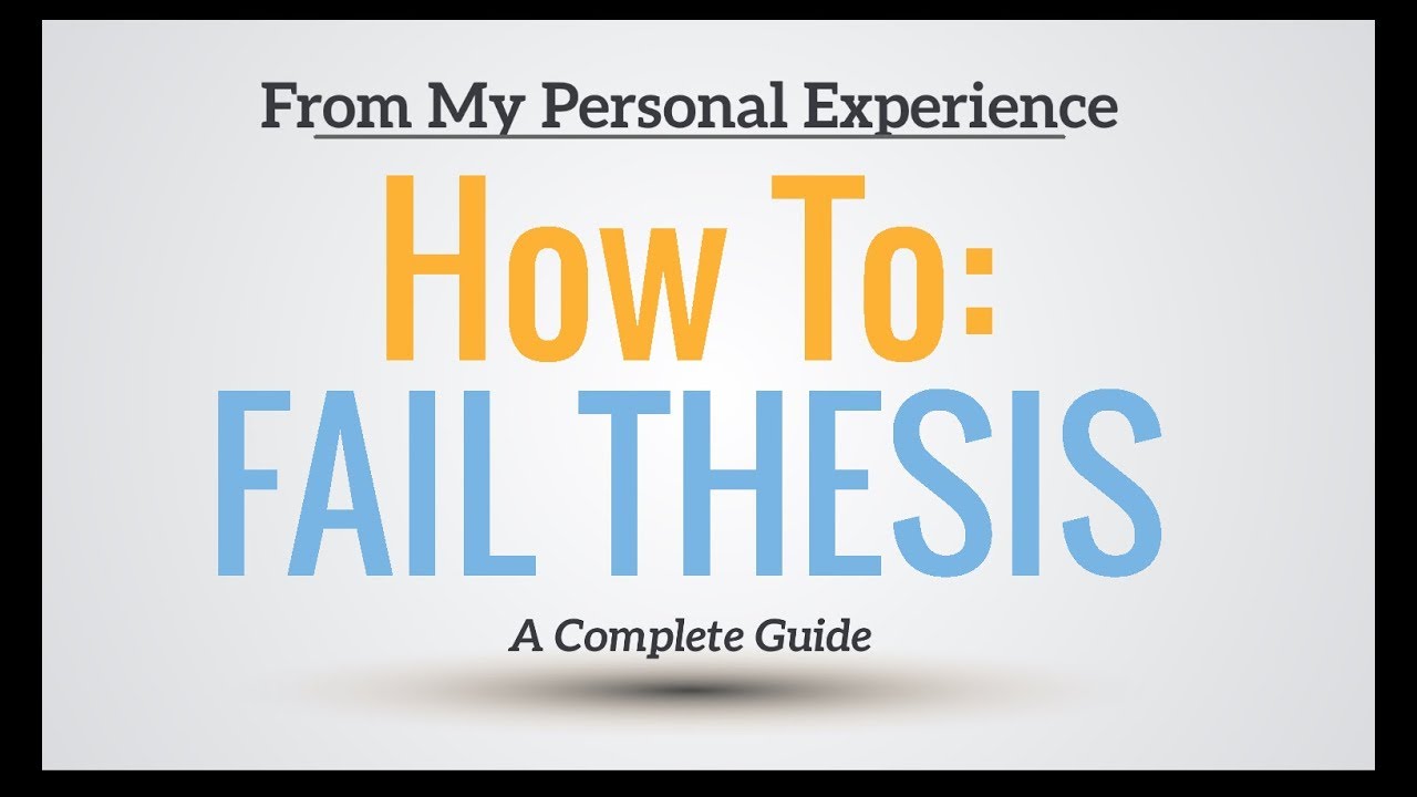 what if your thesis fails