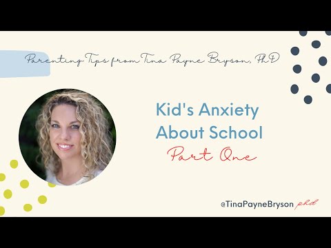 tina payne bryson tina payne bryson ph d kids anxiety about school tina payne bryson tina payne bryson ph d kids anxiety about school