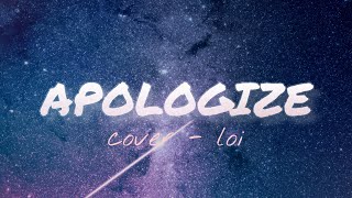 Apologize - One Republic ( Cover loi )