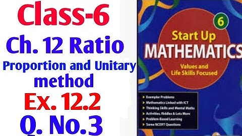 Start up mathematics Class 6 chapter 12 Ratio Proportion and Unitary method Exercise 12.2Q.No.3