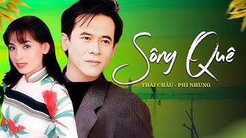 Sông Quê – Thái Châu & Phi Nhung | Nhạc Trữ Tình Quê Hương Làm Xao Xuyến Lòng Người