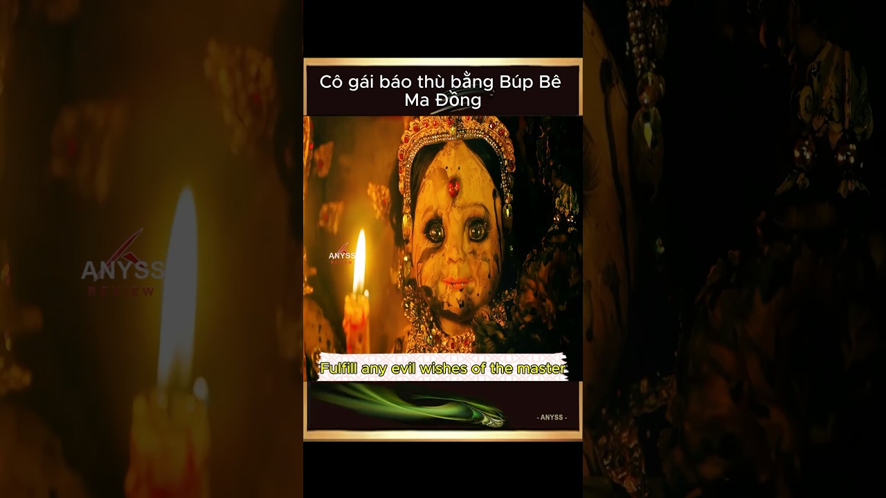 [Review Film] Cô gái báo thù bằng Búp Bê Ma Đồng