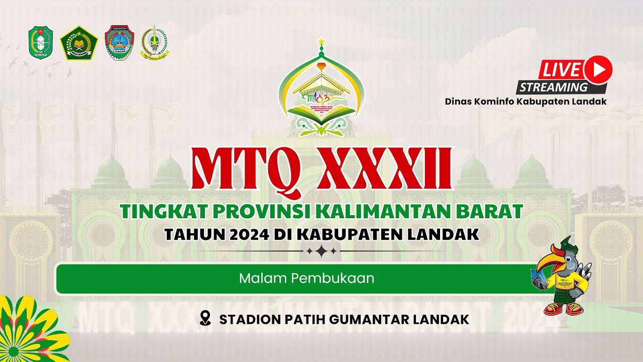 🔴 Pembukaan MTQ XXXII Provinsi Kalimantan Barat Tahun 2024 di Kabupaten Landak