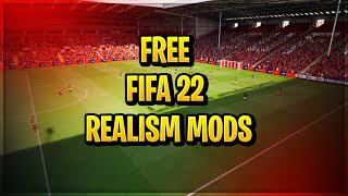 BEST *FREE* FIFA 22 REALISM MODS