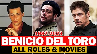 Benicio Del Toro all roles and movies|1987-2023|complete list