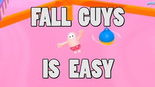 Fall Guys is Easy