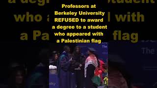 Professors at Berkeley University REFUSED to Award a Degree to a Student Holding a Pali Flag