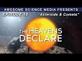 The Heavens Declare | Episode 10 | Asteroids &amp; Comets Trailer | Kyle Justice