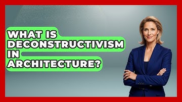 What Is Deconstructivism In Architecture? - Artists Behind the Art