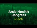 Arab health congress 2024  cme accredited medical conferences in the middle east