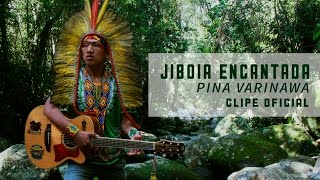 Video thumbnail of "Pina Varinawa - "Jiboia Encantada" (Clipe Oficial)"