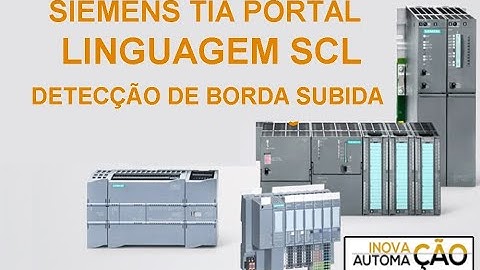 Borda Subida na Linguagem de Programação SCL Siemens TIA Portal V17 Highlights para PLC CLP
