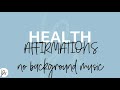 Health affirmations no music