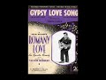 Mario Lanza.......Gypsy Love Song
