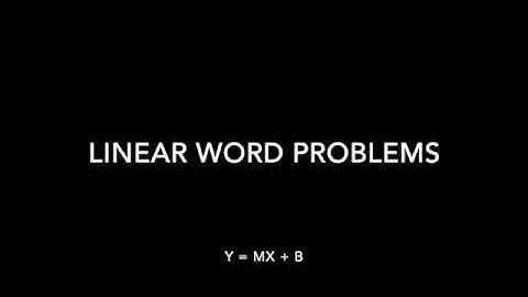 Linear Word Problems y=mx+b