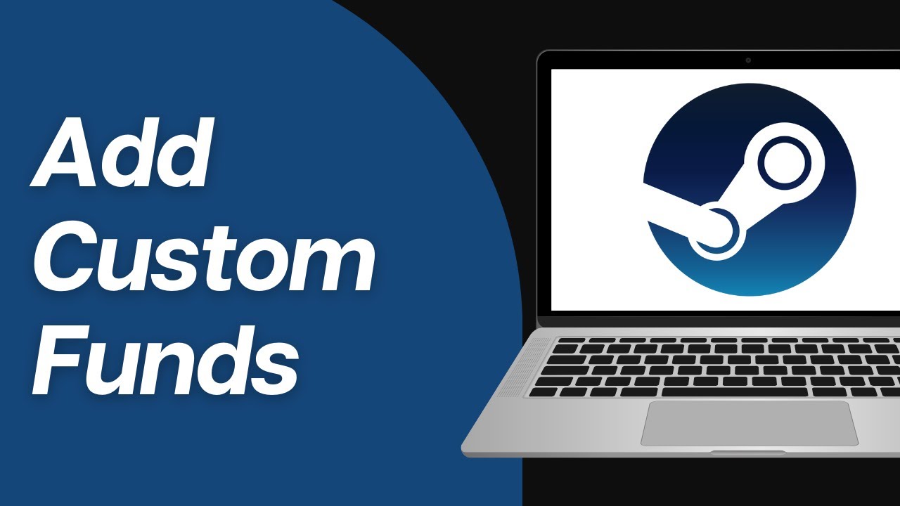 How To Add Custom Funds To Steam Wallet? - YouTube