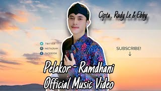 Pelakor - Ramdhani ( Official Music Video )