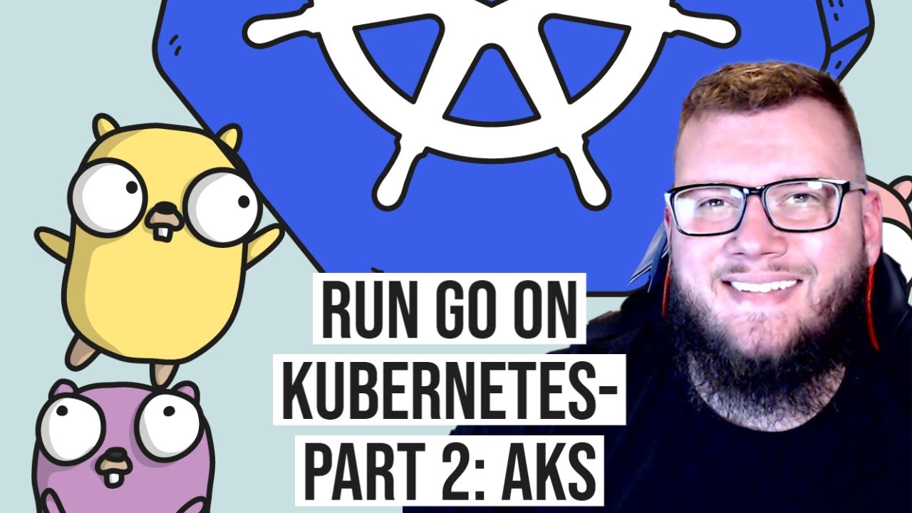 Running A CUSTOM Go Web API In Kubernetes (Azure Kubernetes Services)