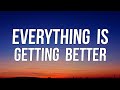 vaultboy - everything is getting better (Lyrics)