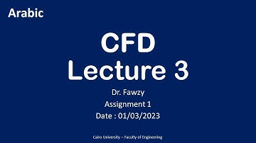 CFD Lecture (03) | Assignment 1 | Dr. Fawzy
