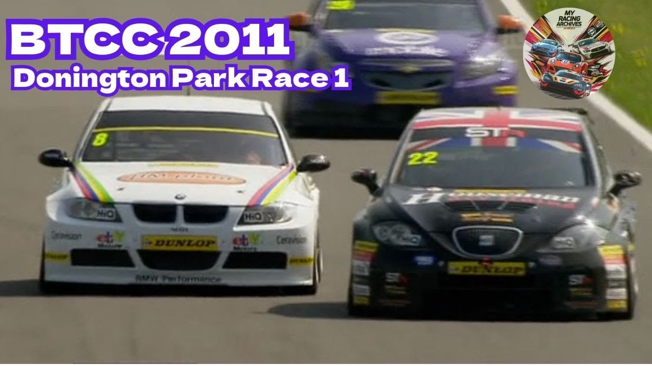 BTCC 2011 Round02 Donington Park Race 1 - YouTube